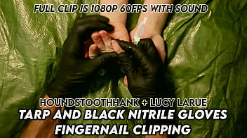 Tarp and black nitrile gloves fingernail clipping