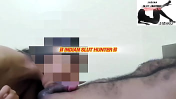 Indian slut hunterr episode 62 teen desi indian slut put my dick in her mouth with so much passion and gives me lipstick marks nov 04 2025