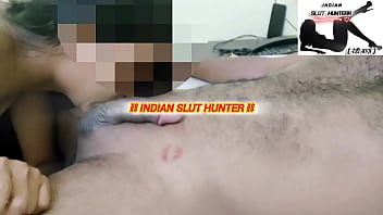 Indian slut hunterr episode 62 teen desi indian slut put my dick in her mouth with so much passion and gives me lipstick marks nov 04 2025