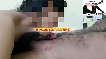 Indian slut hunterr episode 62 teen desi indian slut put my dick in her mouth with so much passion and gives me lipstick marks nov 04 2025