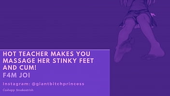 Teacher makes you rub her stinky feet and cum for her f4m joi