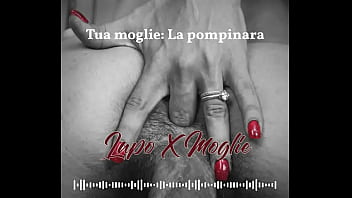 Tua moglie pompinara dialogo italiano asmr joi blowjob