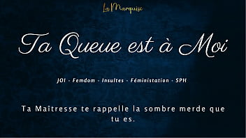 Ta queue est à moi french joi femdom dirty talking