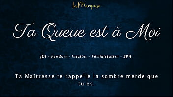 Ta queue est à moi french joi femdom dirty talking