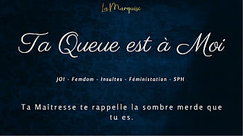 Ta queue est à moi french joi femdom dirty talking