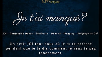 Je t'ai manqué french audio porn joi pegging