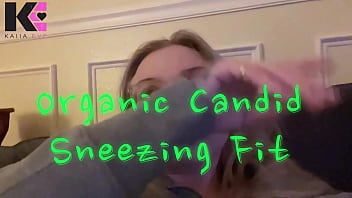 Organic candid sneezing fit
