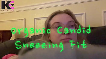 Organic candid sneezing fit