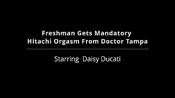 Freshman gets mandatory hitachi orgasm from doctor tampa daisy ducati