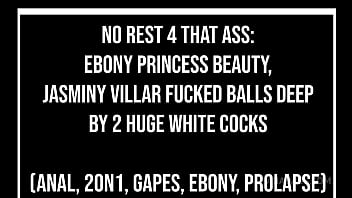 No Rest 4 That Jasminy Villar Intensely Balls Deeped Anal By 2 Huge White Cocks Anal Gapes Monster Cock Ebony I thumbnail