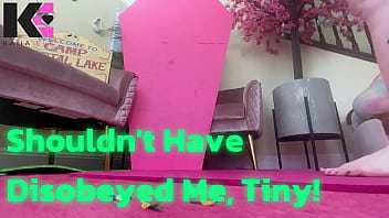 Shouldn't have disobeyed me tiny