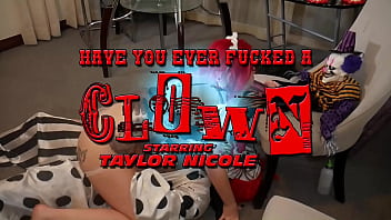 Have you ever fucked a clown taylor nicole and myster mysterious