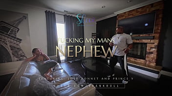 Fucking my mans nephew Fucking my mans nephew