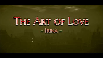 The art of love ep5 irina part1 tales for adults series