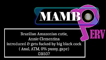 Brazilian amazonian cutie annie clementina introduced & gets fucked by big black cock anal atm 0% pussy gape dirty talk alt interview ob507