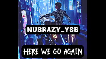 Nubrazy ysb releases new single “here we go again” now streaming on all platforms
