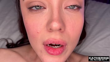 Fucking catherine knight pov and up close