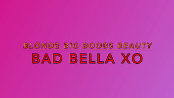 Huge boobs blonde milf bad bella fucked
