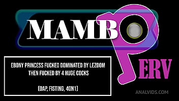 Ebony princess fucked dominated by lezdom then fucked by 4 huge cocks dap fisting anal only atm 4on1 monster cocks