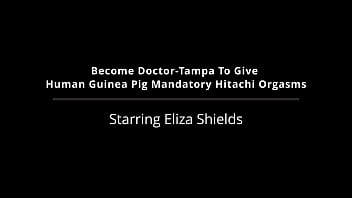 Become doctor tampa to give human guinea pig mandatory hitachi orgasms eliza shields