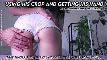 Using his crop and getting his hand