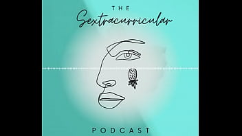 Sextracurricular podcast episode 1 snippet