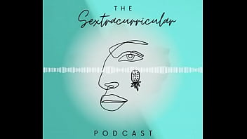 Sextracurricular podcast episode 1 snippet