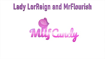 Milfcandy presents lady lorreign and mrflourish