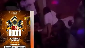 Afrikansavages my birthday redroom party comes up this saturday at oshodi contact me directly on 08160152342 via whatsapp