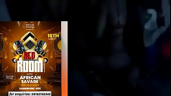 Afrikansavages my birthday redroom party comes up this saturday at oshodi contact me directly on 08160152342 via whatsapp