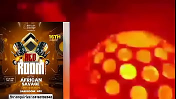 Afrikansavages my birthday redroom party comes up this saturday at oshodi contact me directly on 08160152342 via whatsapp