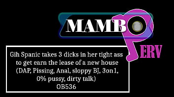 Gih spanic takes 3 dicks in her tight ass to earn the lease of a new house dap pissing anal sloppy bj 3on1 0% pussy dirty talk ob536