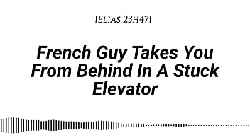 M4f french guy takes you from behind in a stuck elevator real french accent emotional kissing rubbing with our clothes on whispers in your ear slow burn dirty talking