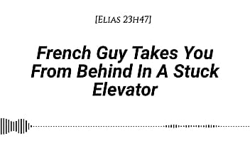 M4f french guy takes you from behind in a stuck elevator real french accent emotional kissing rubbing with our clothes on whispers in your ear slow burn dirty talking M4f french guy takes you from behind in a stuck elevator real french accent emotional kissing rubbing with our clothes on whispers in your ear slow burn dirty talking