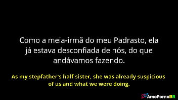 A meia irmã do meu padrasto já flagrou ele me fodendo na minha cama e ficou rindo de mim e me chamou de vadia