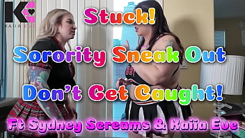 Stuck sorority sneak out don't get caught