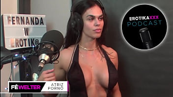 Podcast Erotikaxxx Entrevista Com A Atriz Pornô Gaúcha Fernanda Welter Cortes 18 thumbnail