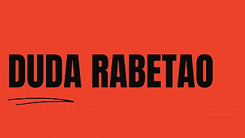 Duda rabetao sendo vagabunda nas festas