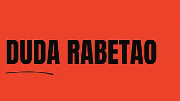 Duda rabetao sendo vagabunda nas festas