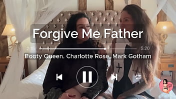 Forgive me father