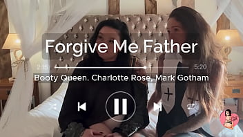 Forgive me father