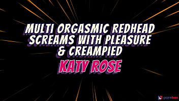 Multi orgasmic redhead katy rose screams w pleasure