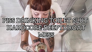 Piss hungry toilet slut hardcore deepthroating mess