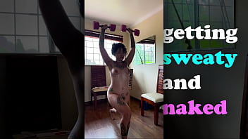 A hot morning getting sweaty and naked for you