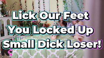 Lick Our Feet You Locked Up Spying Small Dick Loser thumbnail