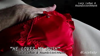 He loves my bush He loves my bush