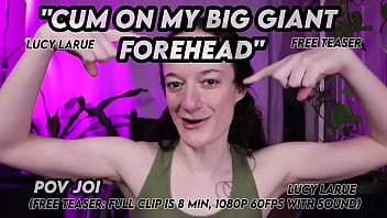 Cum on my big giant forehead pov joi
