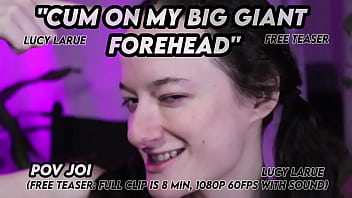 Cum on my big giant forehead pov joi Cum on my big giant forehead pov joi