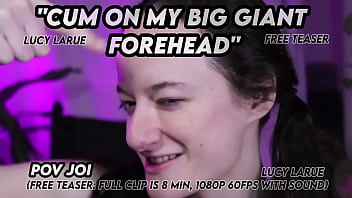Cum on my big giant forehead pov joi
