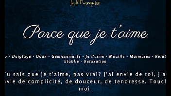 Parce que je t'aime french audio solo female sensual